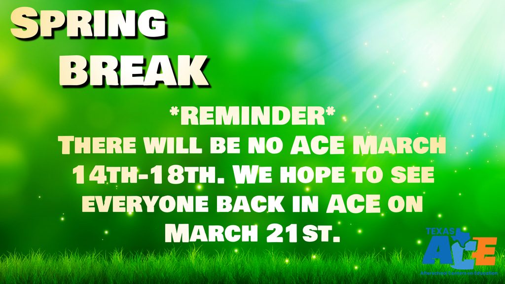 ACE Spring Break